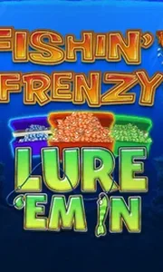 Fishin Frenzy Lure 'Em In